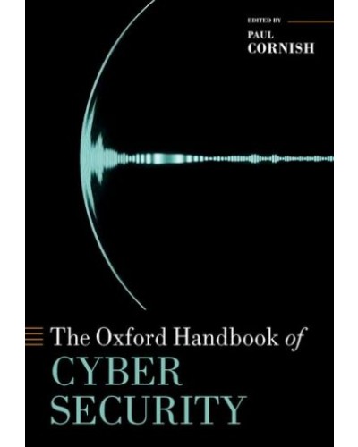 The Oxford Handbook of Cyber Security