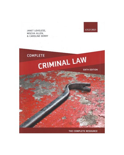 Complete Criminal Law: Texts, Cases and Materials 6th Edition