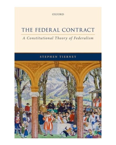 The Federal Contract: A Constitutional Theory of Federalism