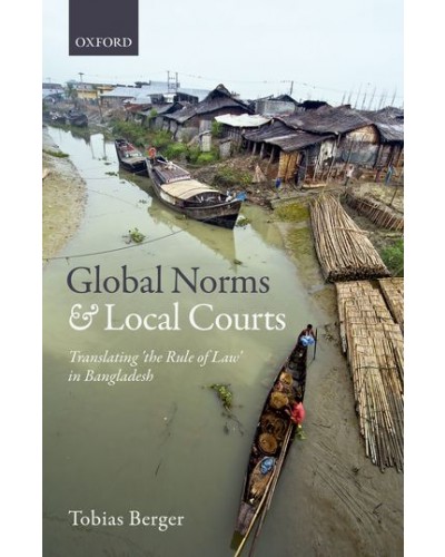 Global Norms and Local Courts: Translating the Rule of Law in Bangladesh
