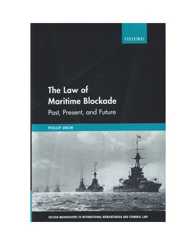 The Law of Maritime Blockade: Past, Present, and Future