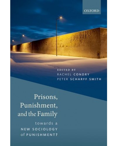 Prisons, Punishment, and the Family: Towards a New Sociology of Punishment?