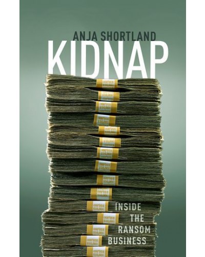 Kidnap: Inside the Ransom Business