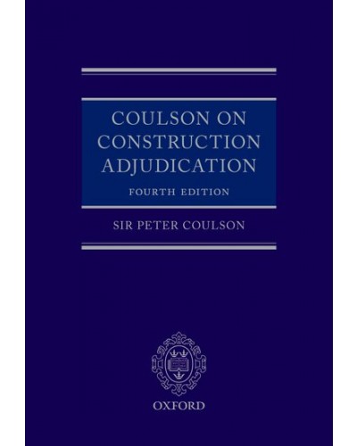 Coulson on Construction Adjudication, 4th Edition