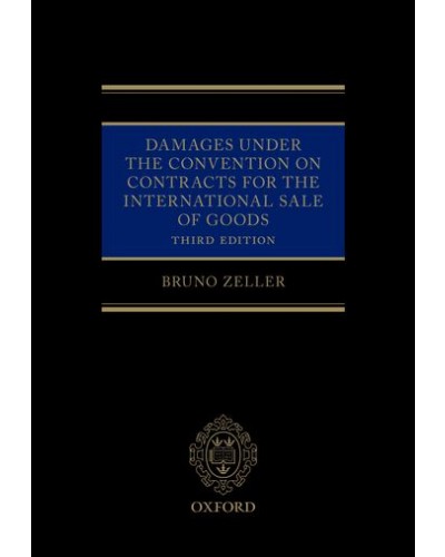 Damages Under the Convention of Contracts for the International Sale of Goods, 3rd Edition