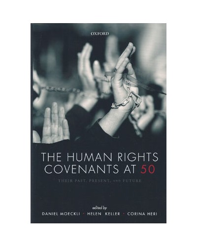 The Human Rights Covenants at 50: Their Past, Present, and Future