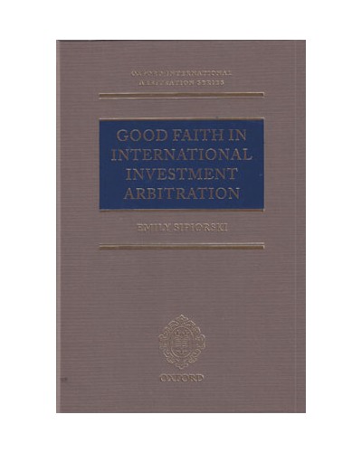 Good Faith in International Investment Arbitration