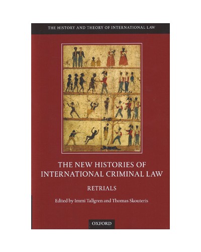 The New Histories of International Criminal Law: Retrials