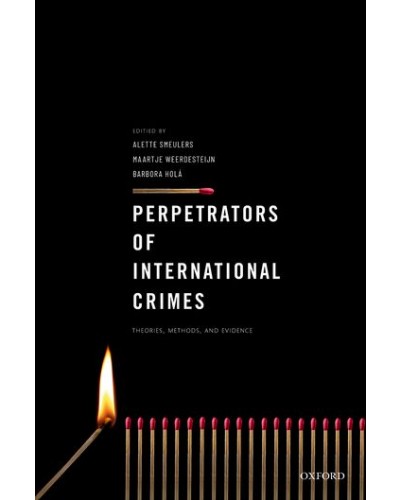 Perpetrators of International Crimes: Theories, Methods, and Evidence