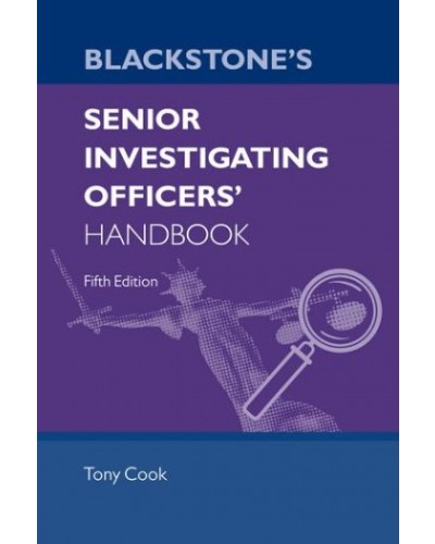 Blackstone's Senior Investigating Officer's Handbook 5th Edition