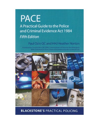 PACE: A Practical Guide to the Police and Criminal Evidence Act 1984 5th Edition