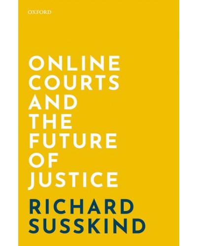 Online Courts and the Future of Justice