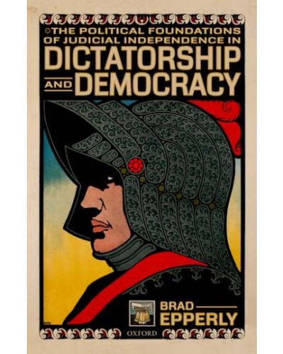 The Political Foundations of Judicial Independence in Dictatorship and Democracy