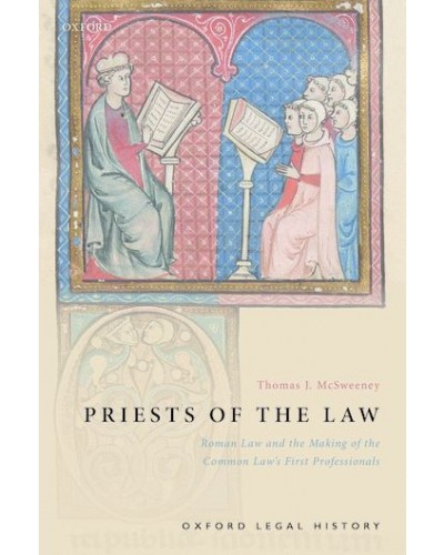 Priests of the Law: Roman Law and the Making of the Common Law's First Professionals