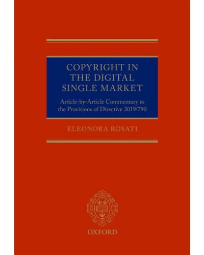 Copyright in the Digital Single Market: Article-by-Article Commentary to the Provisions of Directive 2019/790