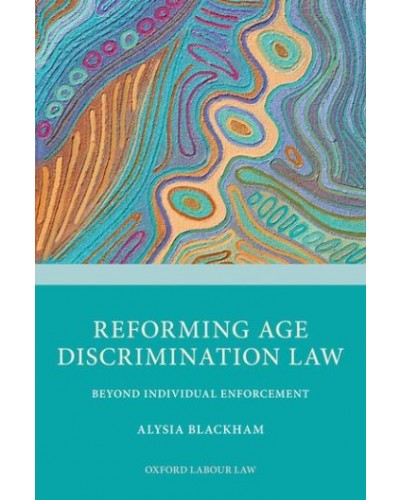 Reforming Age Discrimination Law: Beyond Individual Enforcement
