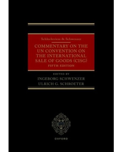 Schlechtriem and Schwenzer: Commentary on the UN Convention on the International Sale of Goods: CISG, 5th Edition