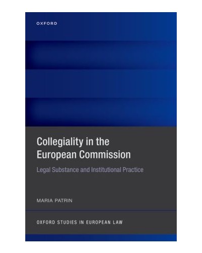 Collegiality in the European Commission: Legal Substance and Institutional Practice