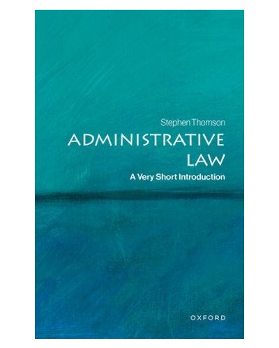 Administrative Law: A Very Short Introduction