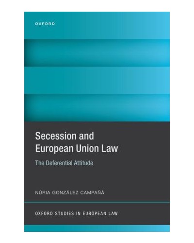 Secession and European Union Law: The Deferential Attitude
