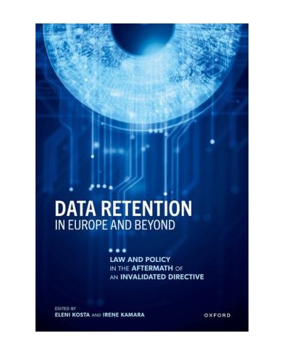 Data Retention in Europe and Beyond: Law and Policy in the Aftermath of an Invalidated Directive