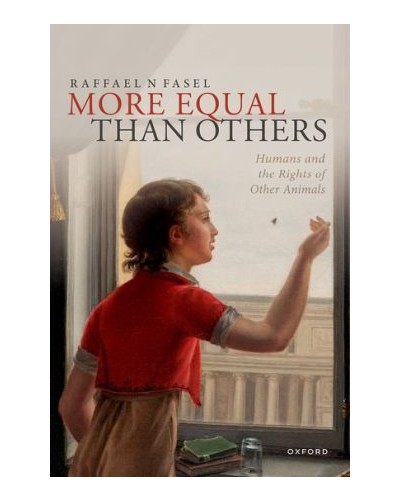More Equal Than Others: Humans and the Rights of Other Animals