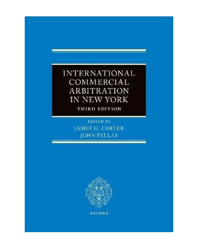 International Commercial Arbitration in New York 3rd ed