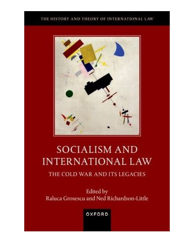Socialism and International Law: The Cold War and Its Legacies