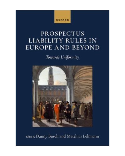 Prospectus Liability Rules in Europe and Beyond: Towards Uniformity