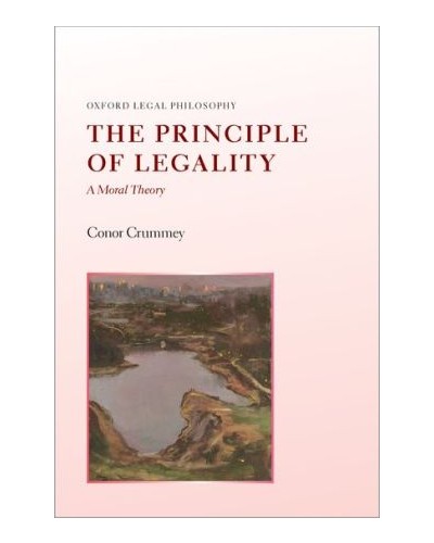 The Principle of Legality: A Moral Theory