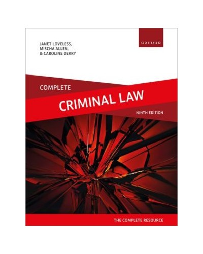 Complete Criminal Law: Texts, Cases and Materials 9th ed