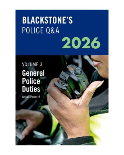 Blackstone's Police Q&A Volume 3: General Police Duties 2026