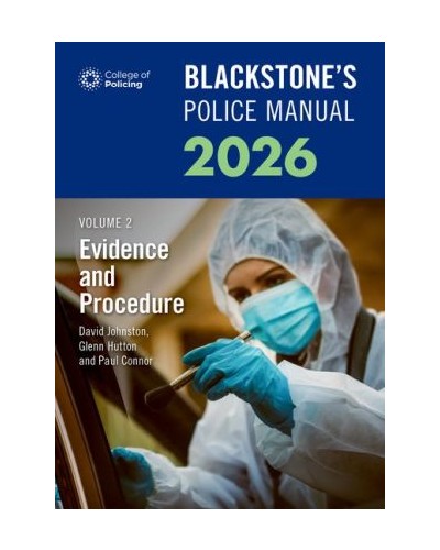 Blackstone's Police Manual 2026 Volume 2: Evidence and Procedure