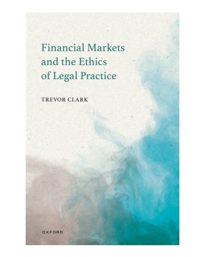 Financial Markets and the Ethics of Legal Practice