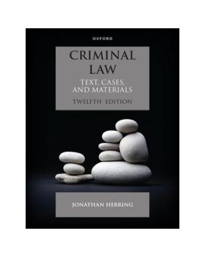 Criminal Law: Text, Cases and Materials 12th ed