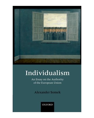 Individualism: An Essay on the Authority of the European Union