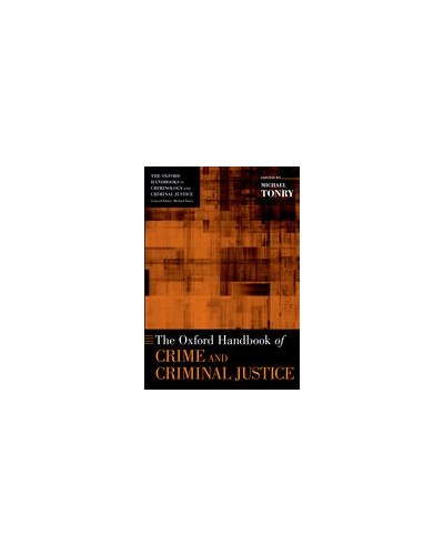 The Oxford Handbook of Crime and Criminal Justice
