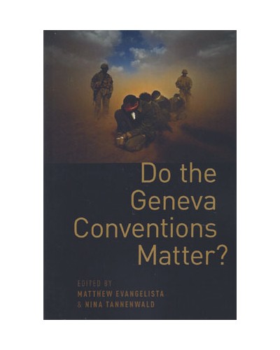 Do the Geneva Conventions Matter?