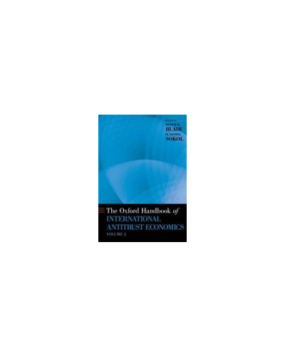 The Oxford Handbook of International Antitrust Economics Volume 2