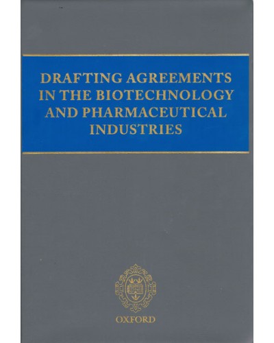 Drafting Agreements in the Biotechnology and Pharmaceutical Industries Looseleaf
