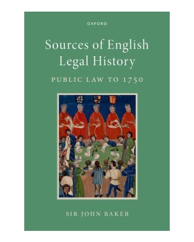 Sources of English Legal History: Public Law to 1750