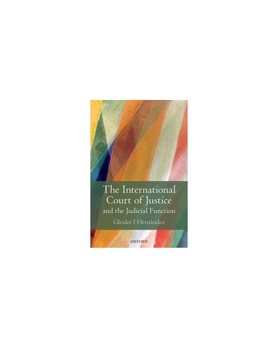 The International Court of Justice and the Judicial Function