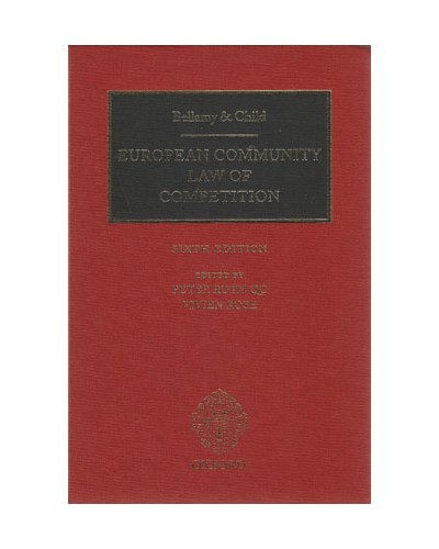 Bellamy and Child: European Community Law of Competition, 6th edition with 2nd Supplement and 2012 Materials