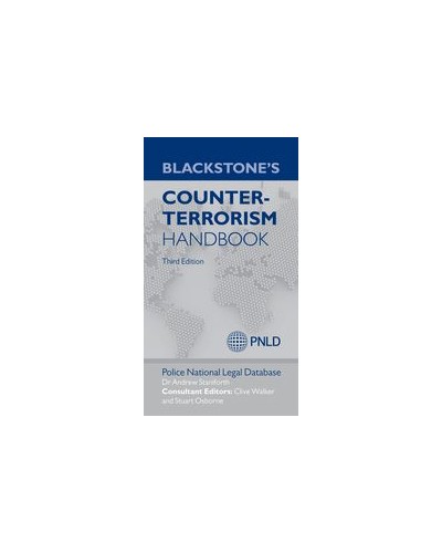 Blackstone's Counter-Terrorism Handbook, 3rd Edition