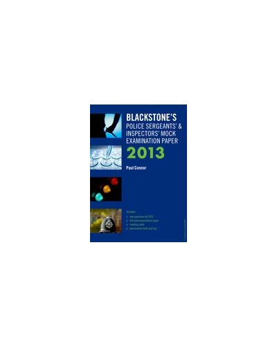 Blackstone's Police Sergeants' & Inspectors' Mock Examination Paper 2013, 9th Edition