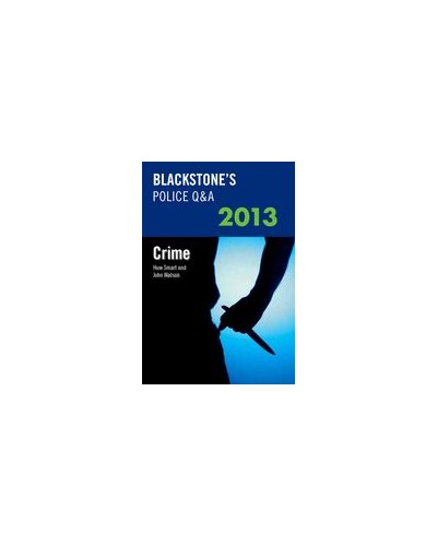 Blackstone's Police Q&A: Crime 2013, 11th Edition