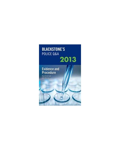 Blackstone's Police Q&A: Evidence and Procedure 2013, Eleventh Edition