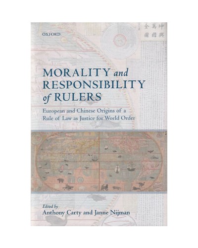 Morality and Responsibility of Rulers: European and Chinese Origins of a Rule of Law as Justice for World Order
