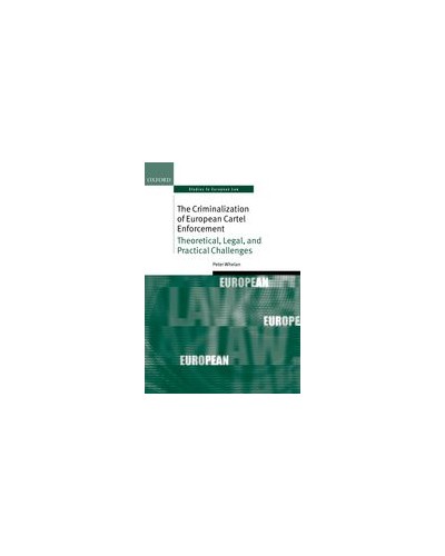 The Criminalization of European Cartel Enforcement