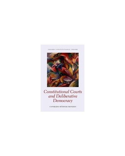 Constitutional Courts and Deliberative Democracy